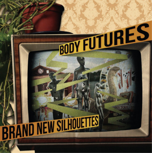 Body Futures Brand New Silhouettes (Vinyl LP) 12" Album