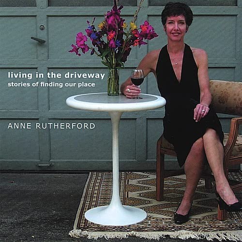 Anne Rutherford Living in the Driveway (CD)
