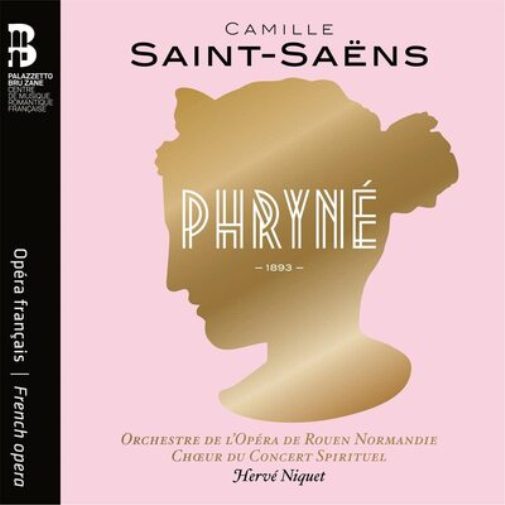 Camille Saint-Saens Camille Saint-Saëns: Phryné (CD) with Book