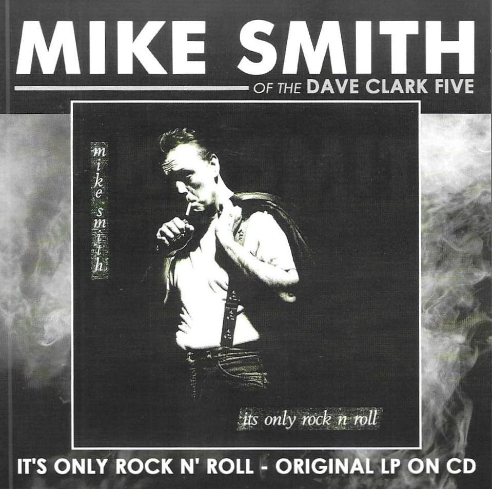 Mike (of the Dave Clark Five) Smith It's Only Rock N' Roll (CD)