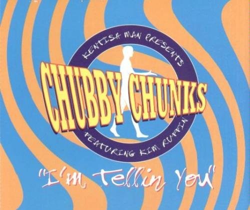 Chubby Chunks Ft Kim Ruffin I'm Telling You (CD)