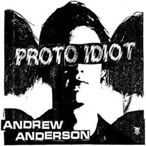 Proto Idiot Andrew Anderson (Vinyl LP)