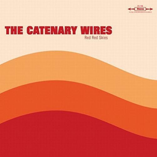 The Catenary Wires Red Red Skies (Vinyl LP) 10" Album