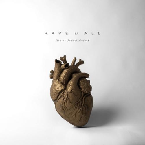 Bethel Music Have It All: Live at Bethel Church (CD) Album