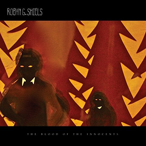 The Blood of The Innocents [VINYL] by Robyn G Shiels [VINYL]