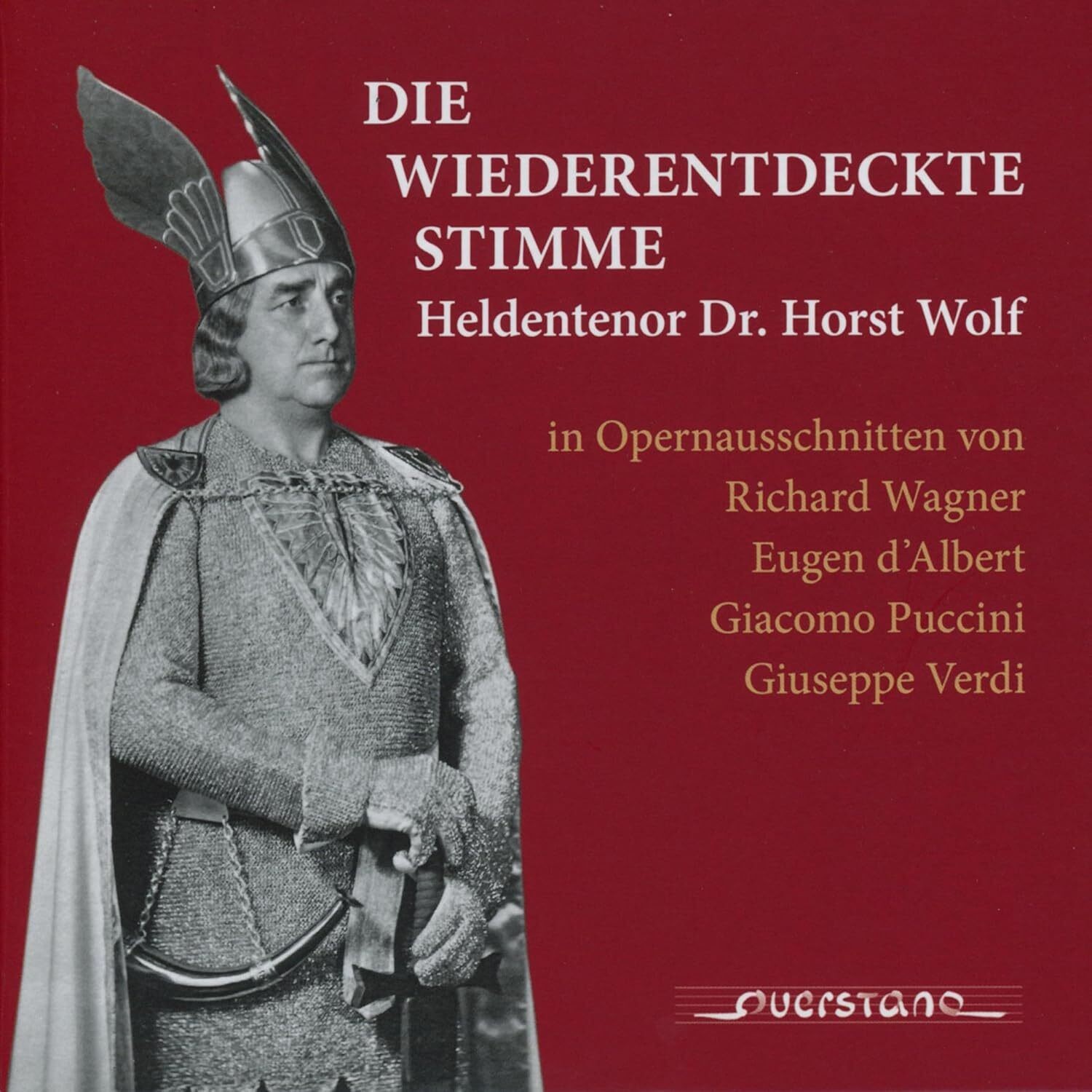 Giuseppe Verdi Die Wiederentdeckte Stimme: Heldentenor Dr. Horst Wolf (CD)