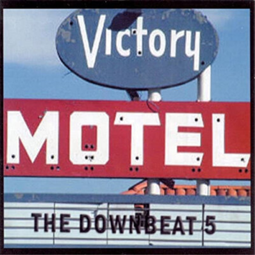 The Downbeat 5 Victory Motel (CD) Album
