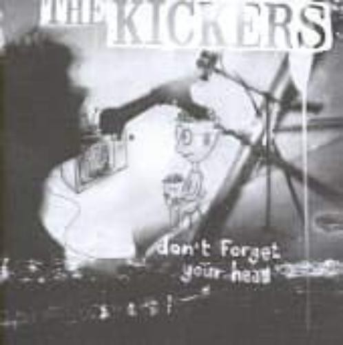 The Kickers The Kickers - Don't Forget Your Head (CD)