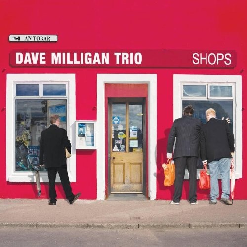 Dave Milligan Trio Shops (CD) Album