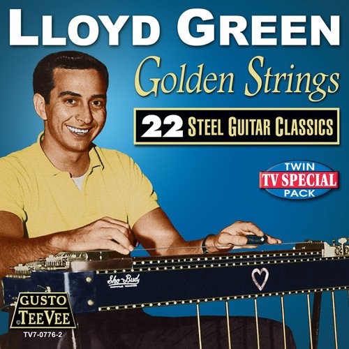 LLOYD GREEN Golden Strings: 22 Steel Guitar Classics (CD)