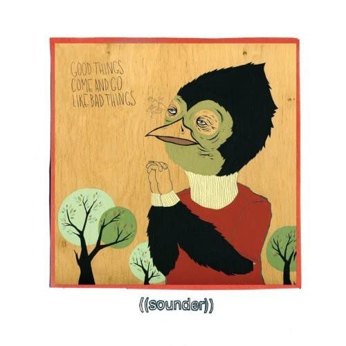 Sounder Good Things Come And Go Like Bad Things (CD)