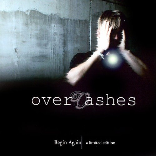 Begin Again by Over Ashes