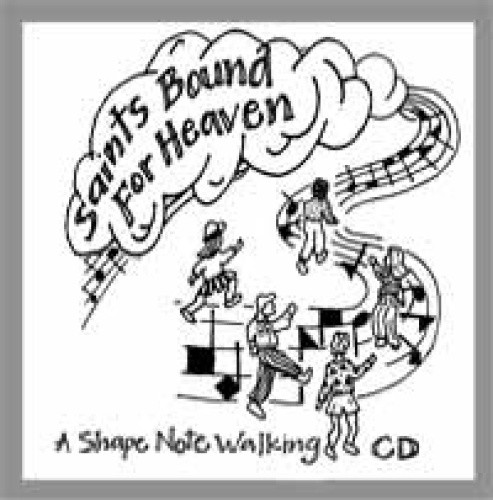 Saints Bound for Heaven by Santa Cruz Shape Note Society [Audio CD]
