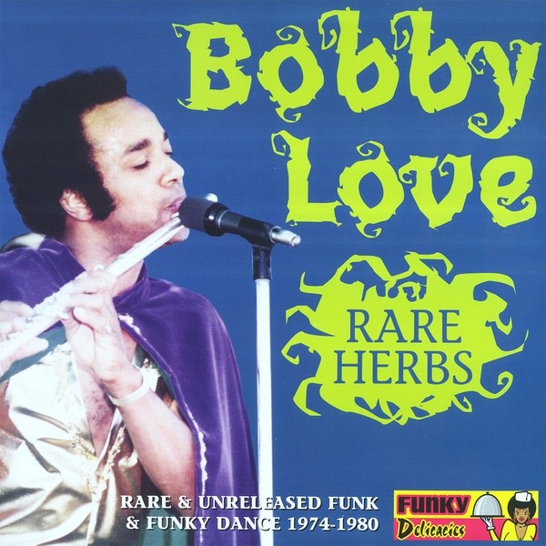 Bobby Love Rare Herbs (Vinyl LP)