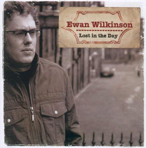 Ewan Wilkinson Lost in the Day (CD) Album