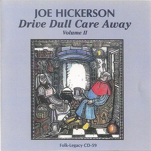 Drive Dull Care Away 2 by Joe Hickerson