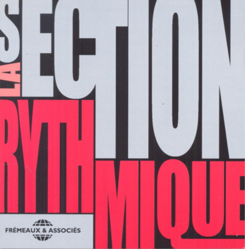 La Section Rhythmique La Section Rythmique (CD) Album