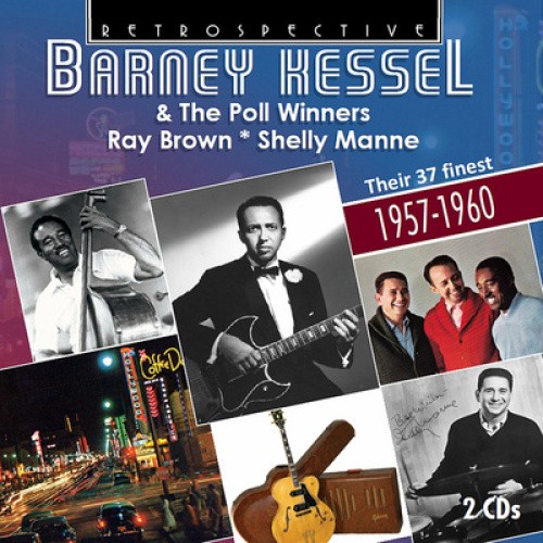 Barney Kessel & the Poll Winners: Their 37 Finest 1957-1960 [CD]