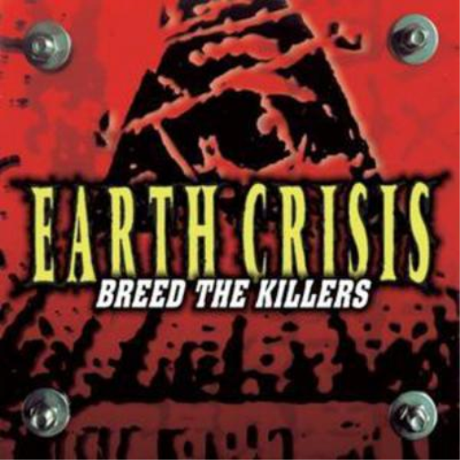Earth Crisis Breed the Killers: Extra Tracks (CD) Album