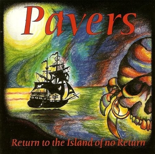 PAVERS Return To The Island Of No Return (CD)