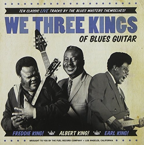 `KING,ALBERT,EARL` Freddie King/Albert King/Earl King-We Three Kings CD NUOVO