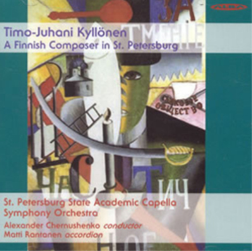 Timo-Juhani Kyllön Timo-Juhani Kyllönen: A Finnish Composer in St. Petersbu (CD)