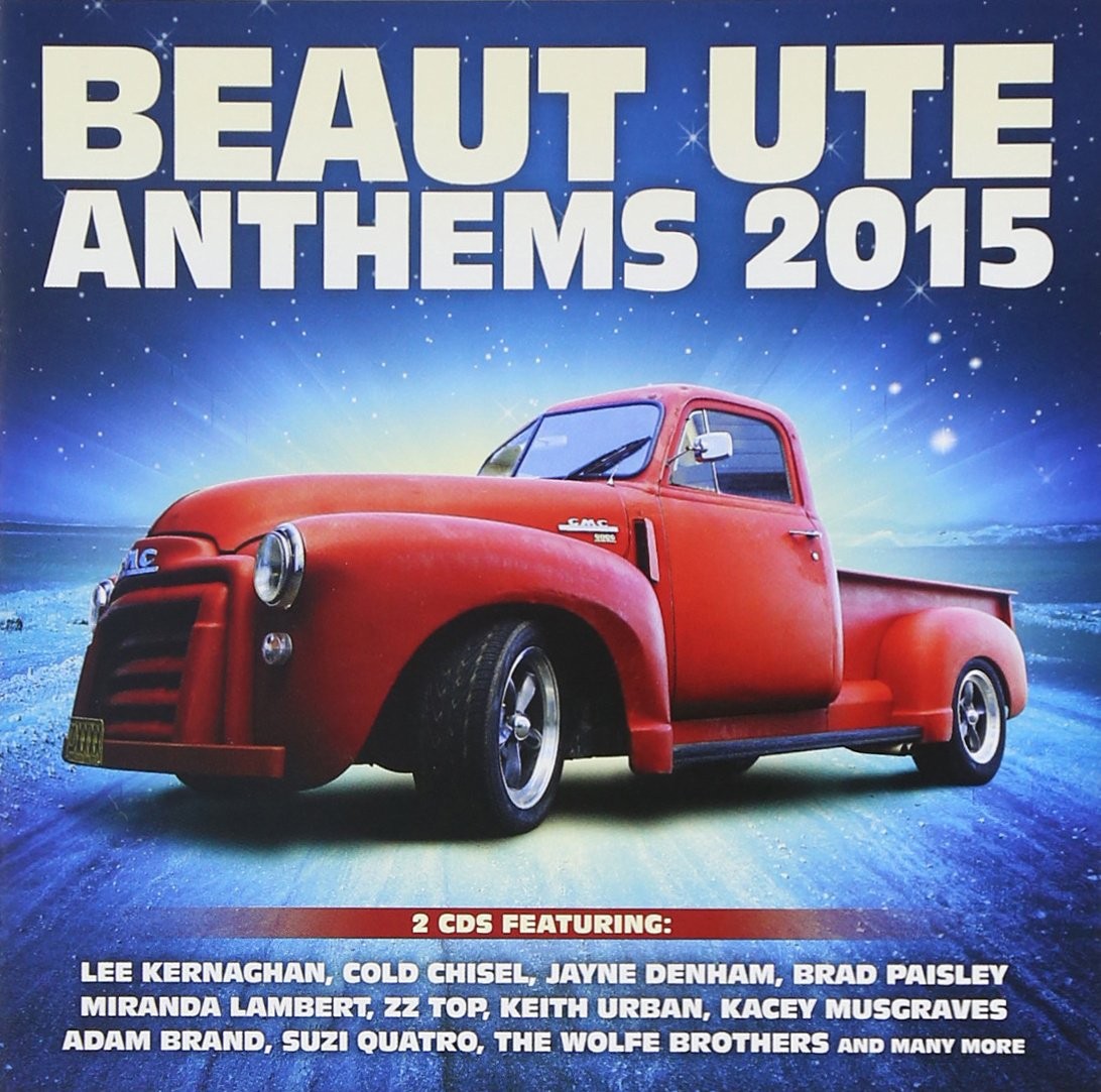 Beaut Ute Anthems 2015 Various Beaut Ute Anthems 2015 (CD)