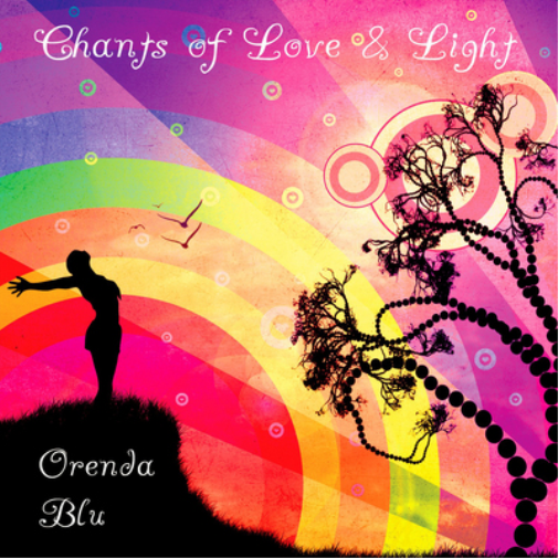 Orenda Blu Chants of Love & Light (CD) Album