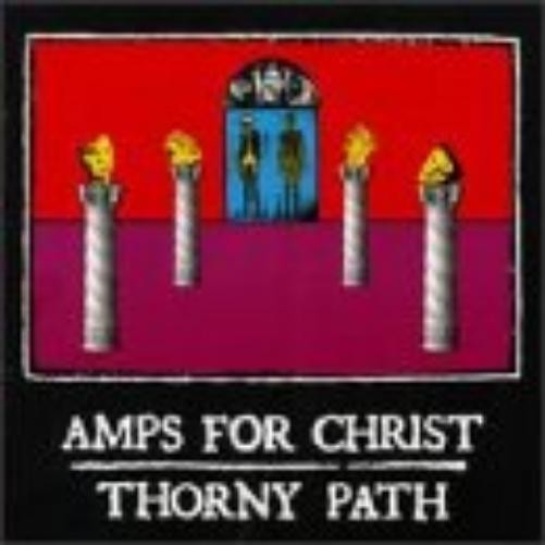 Amps For Christ Thorny Path (CD)
