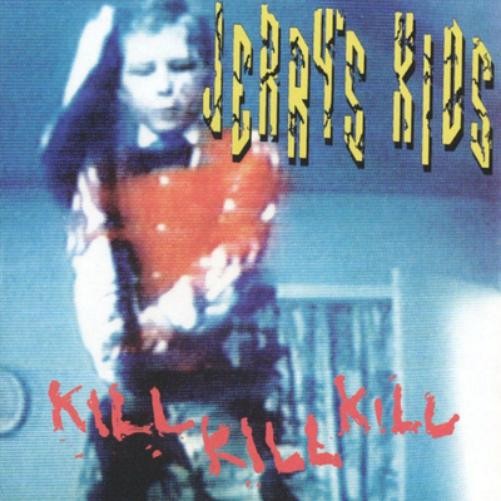 Jerry's Kids Kill Kill Kill (Vinyl LP) 12" Album Coloured Vinyl