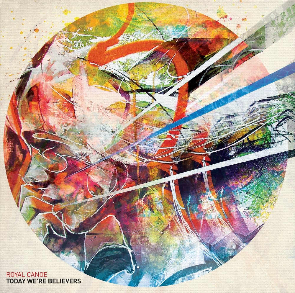 Royal Canoe Today We're Believers (CD)