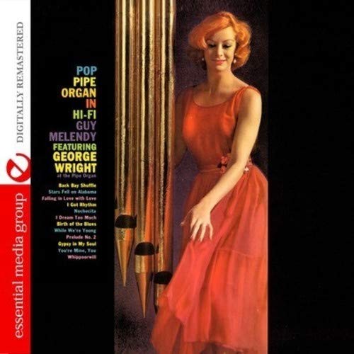 Guy Melendy Featuring George Wr Pop Pipe Organ In HI-FI (Digitally Remaste (CD)