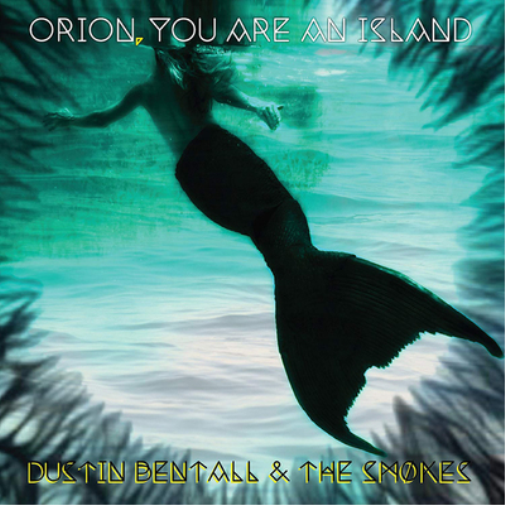 Dustin Bentall & The Smokes Orion, You Are an Island (Vinyl LP) 12" Album