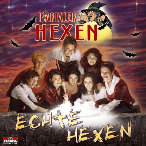 Isartaler Hexen Echte Hexen (CD)