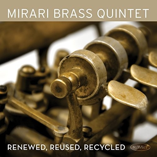 MIRARI BRASS QUINTET Renewed Reused Recycled (CD)