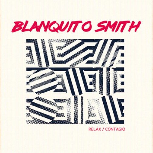 Blanquito Smith Relax/Contagio (Vinyl LP) 7" Single
