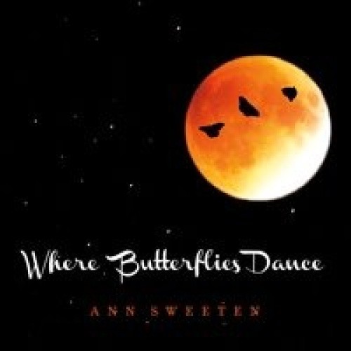 Where Butterflies Dance by SWEETEN,ANN [Audio CD]
