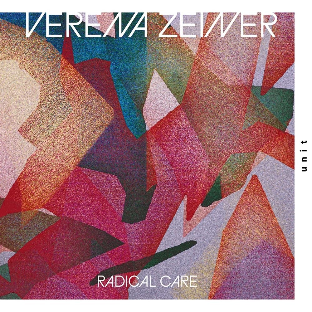 Zeiner, Verena Radical Care CD NUOVO