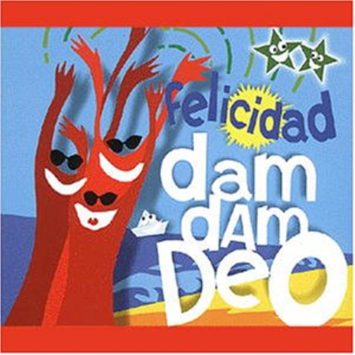 Felicidad Dam Dam Deo (CD)