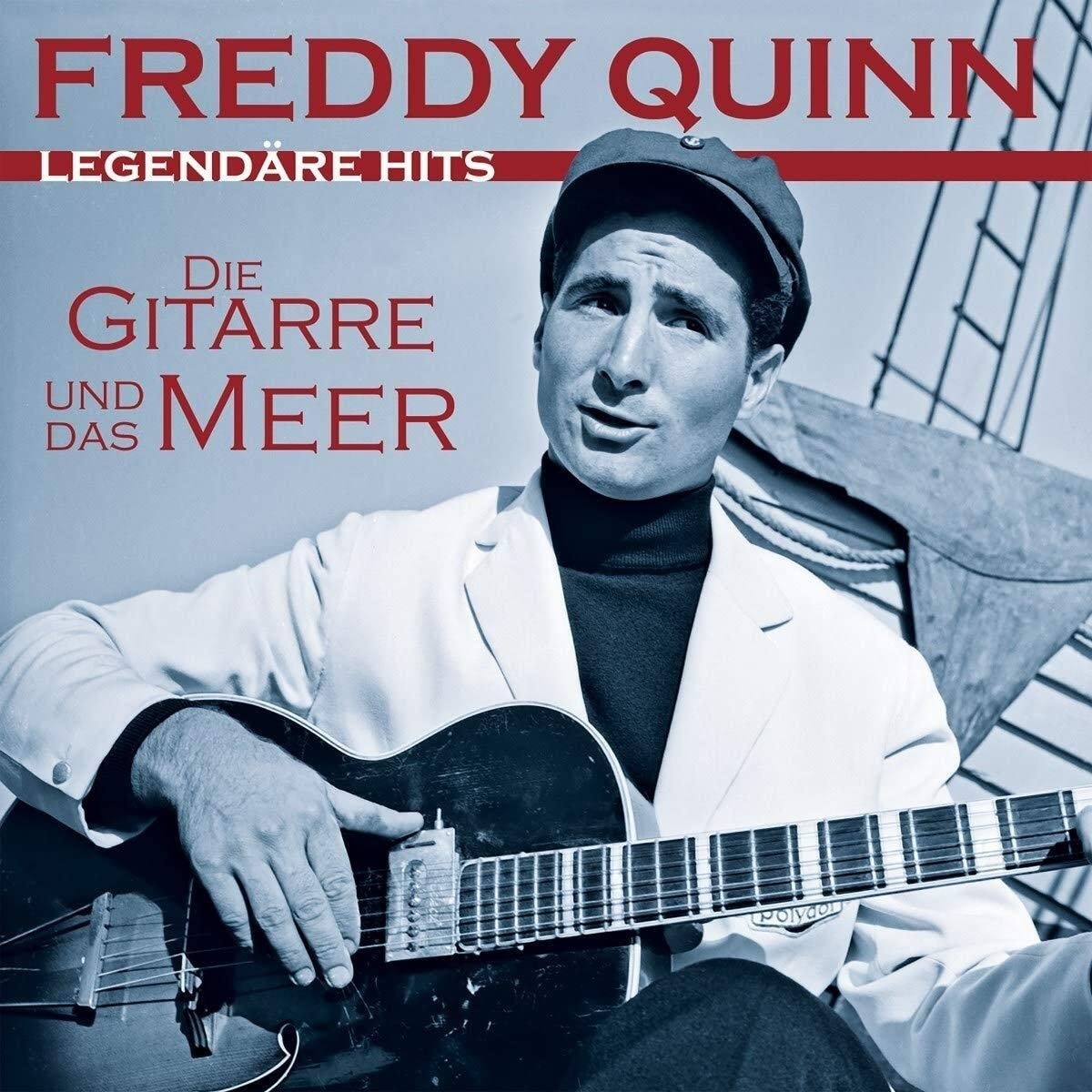 Freddy Quinn Die Gitarre Und Das Meer - Legendäre Hits (CD)