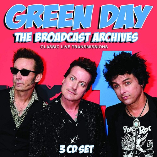 The Broadcast Archives: Classic Live Transmissions by Green Day [CD]