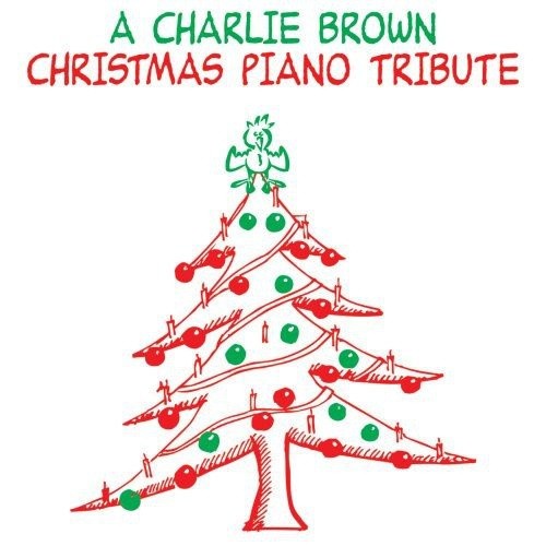 A Charlie Brown Christmas Piano Tribute by Charlie Brown Christmas Tribut