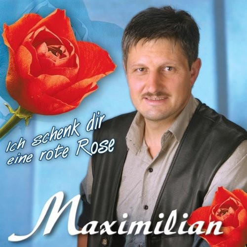 Maximilian Ich Schenk Dir Eine Rote (CD)