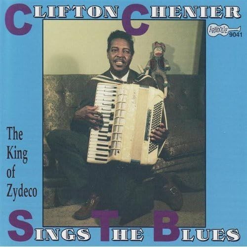Clifton Sings the Blues by Clifton Chenier [Audio CD]