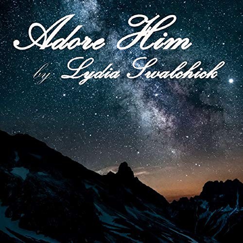 Lydia Swalchick Adore Him (CD)
