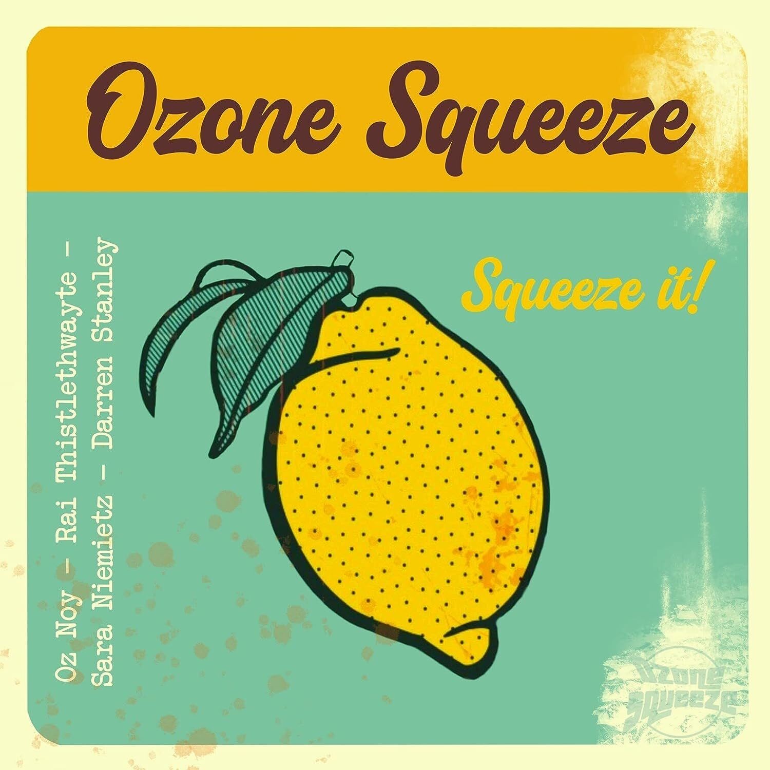 Ozone Squeeze feat. Oz Noy Squeeze It! (CD) Album
