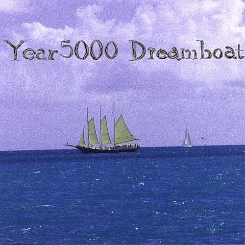 Year 5000 Dreamboat (CD)