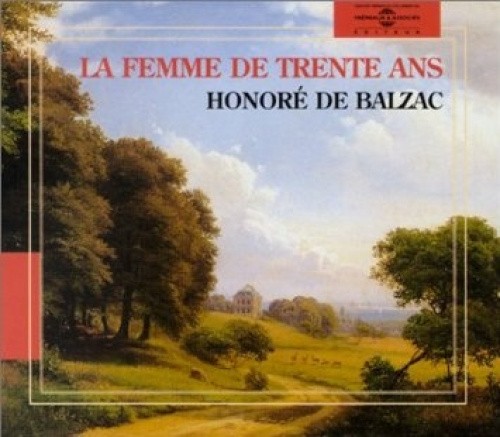 Honore De Balzac - La Femme De Trente Ans by Pascal Monge [Audio Cassette]