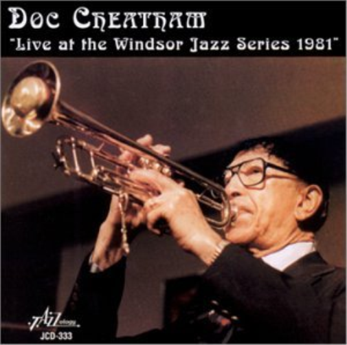 Doc Cheatham Live at the Windsor Jazz Series 1981 (CD) Album