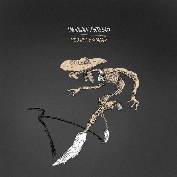 Hawaiian Pistoleros Me And My Shadow (Vinyl LP)